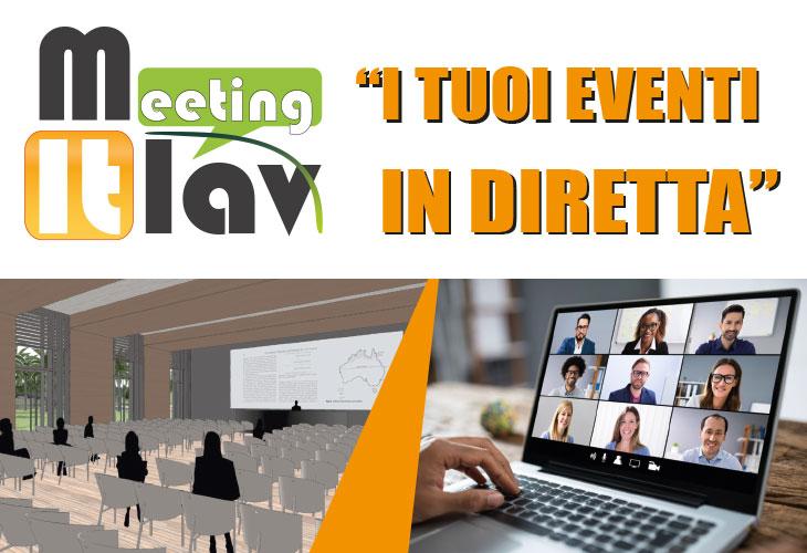 Con ITLAV Meeting i tuoi eventi saranno in diretta